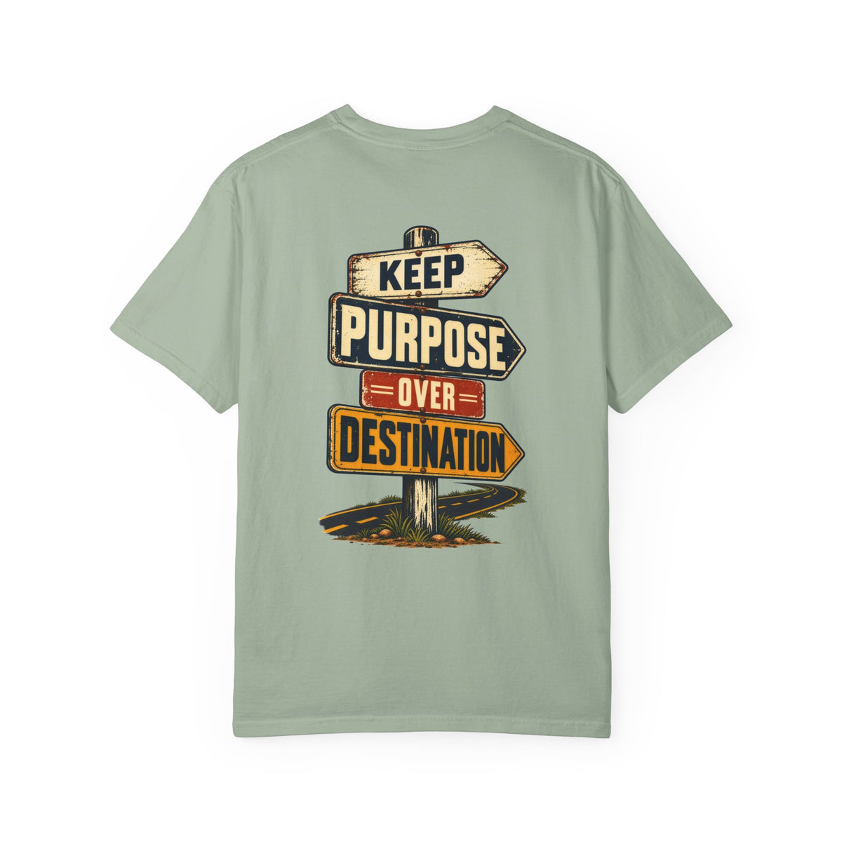 Keep Purpose Over Destination Tee