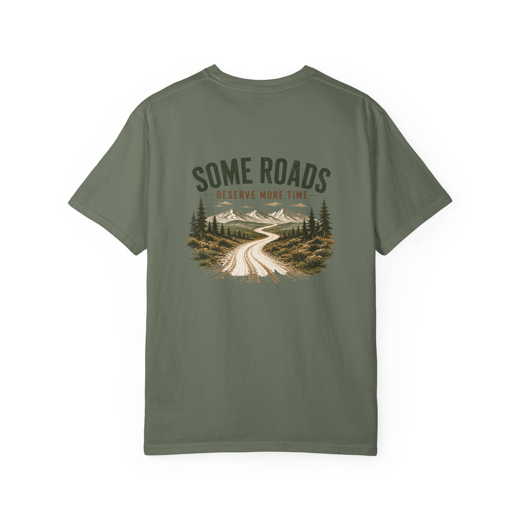 Some Roads Deserve More Time Tee