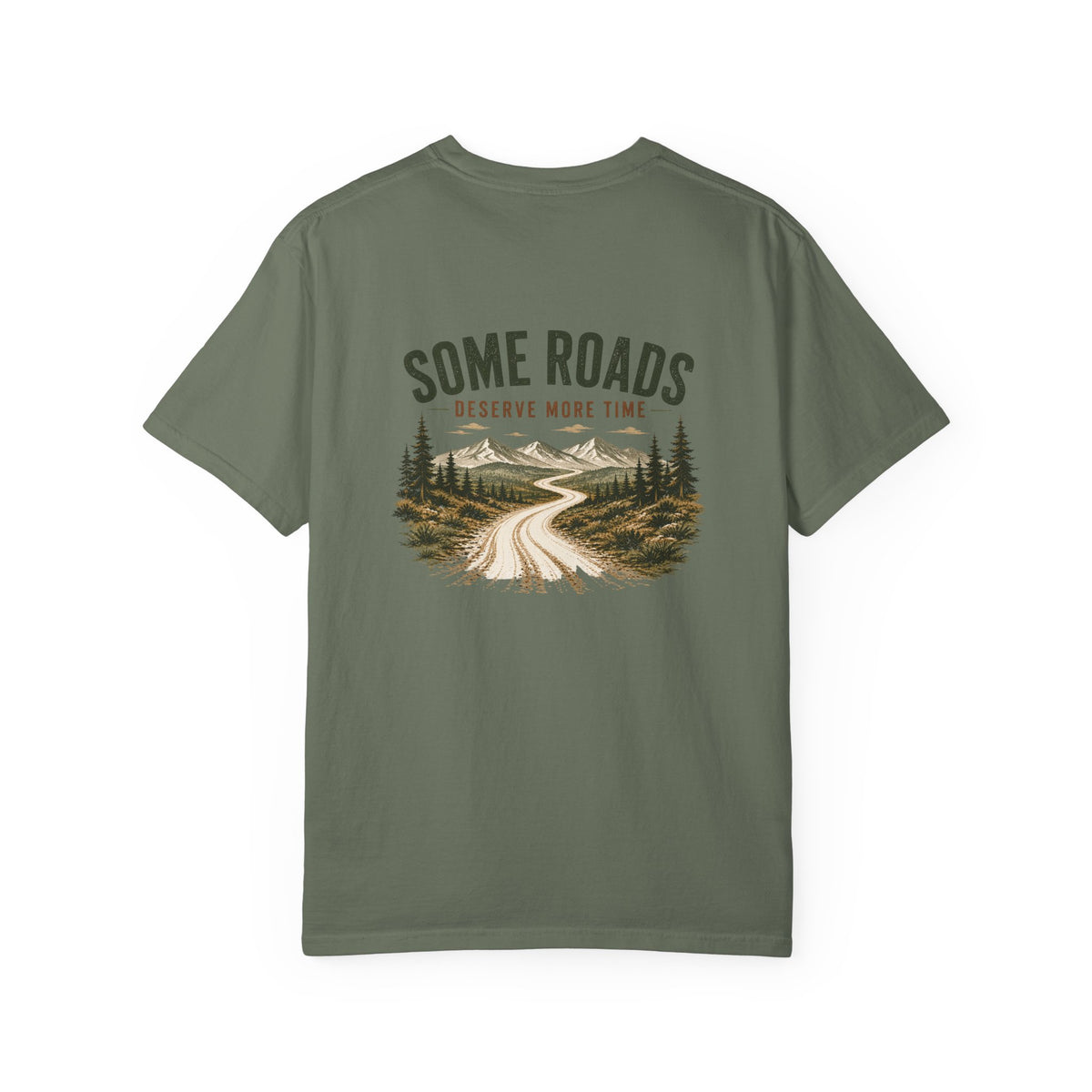 Some Roads Deserve More Time Tee