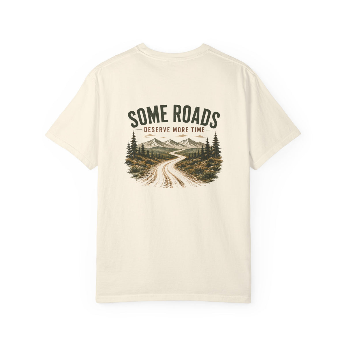 Some Roads Deserve More Time Tee