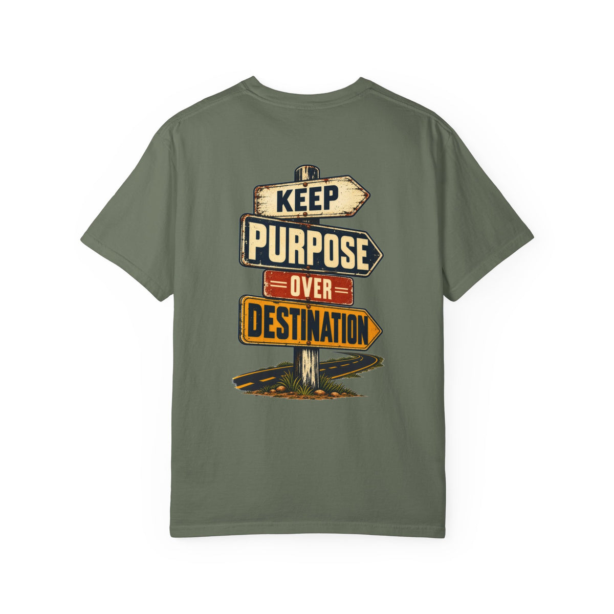 Keep Purpose Over Destination Tee