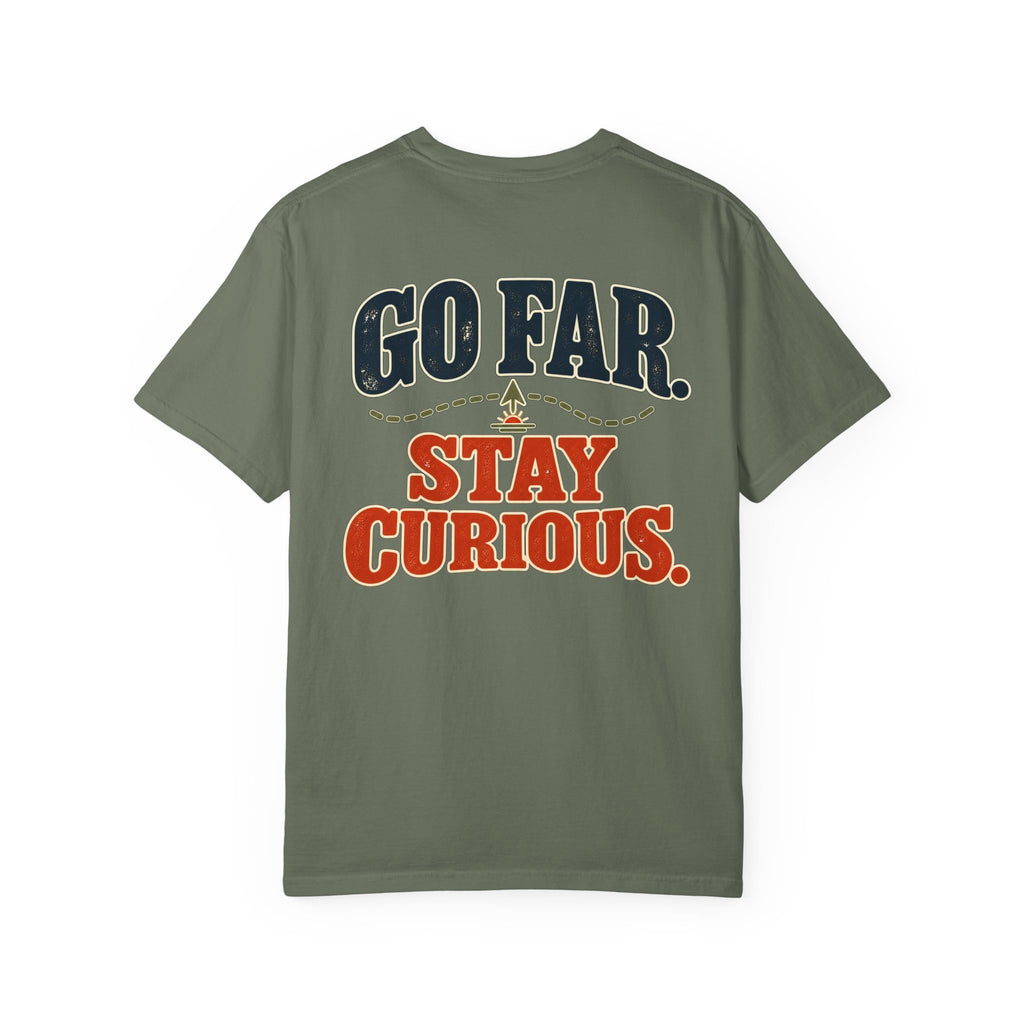 Go Far Stay Curious Shirt