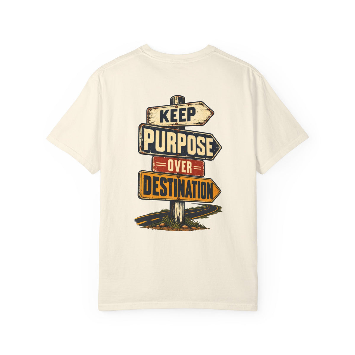 Keep Purpose Over Destination Tee