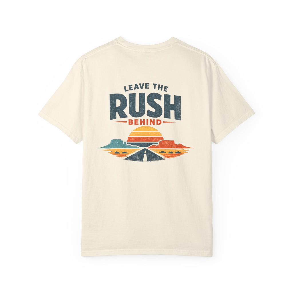 Leave the Rush Behind Tee