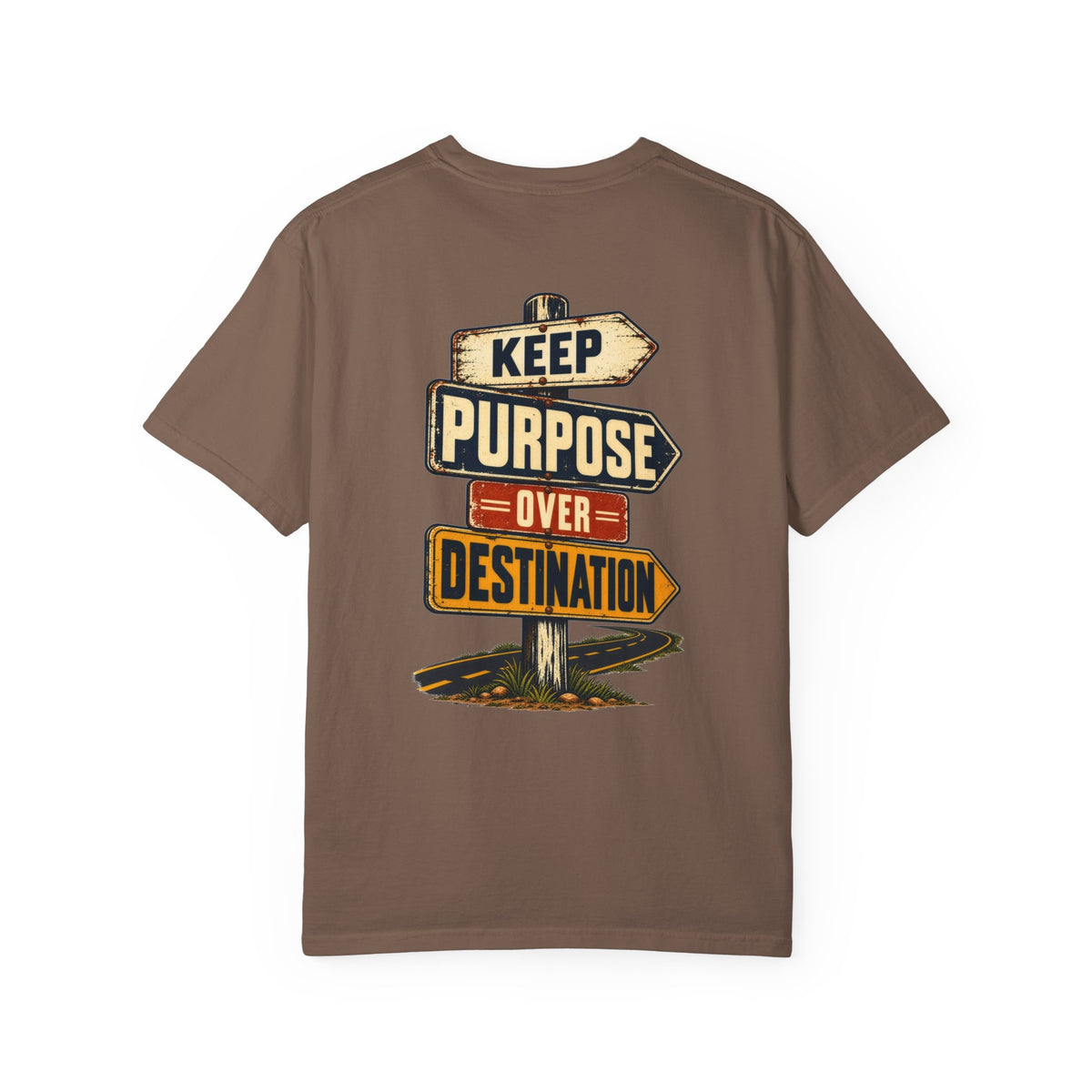 Keep Purpose Over Destination Tee